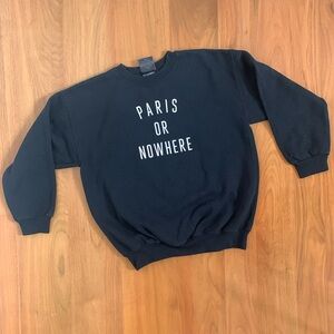 Paris or Nowhere Black Sweatshirt